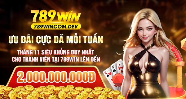 ưu đãi khủng tại 789win